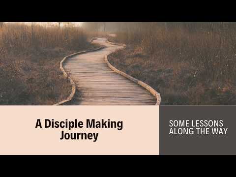 Lessons Learned on the Disciplemaking Journey